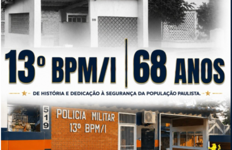 13º BPM/I – Araraquara – 68 anos de história, compromisso e dedicação!