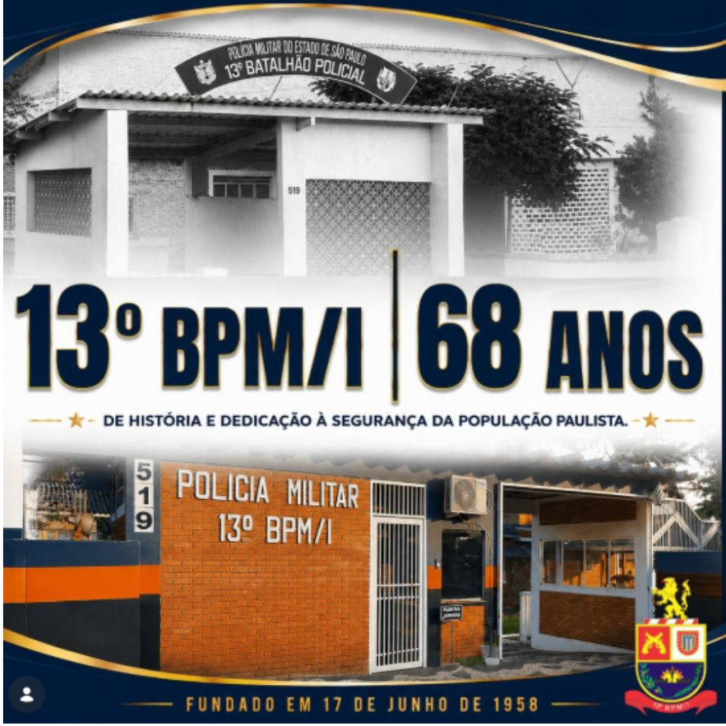 13º BPM/I – Araraquara – 68 anos de história, compromisso e dedicação!